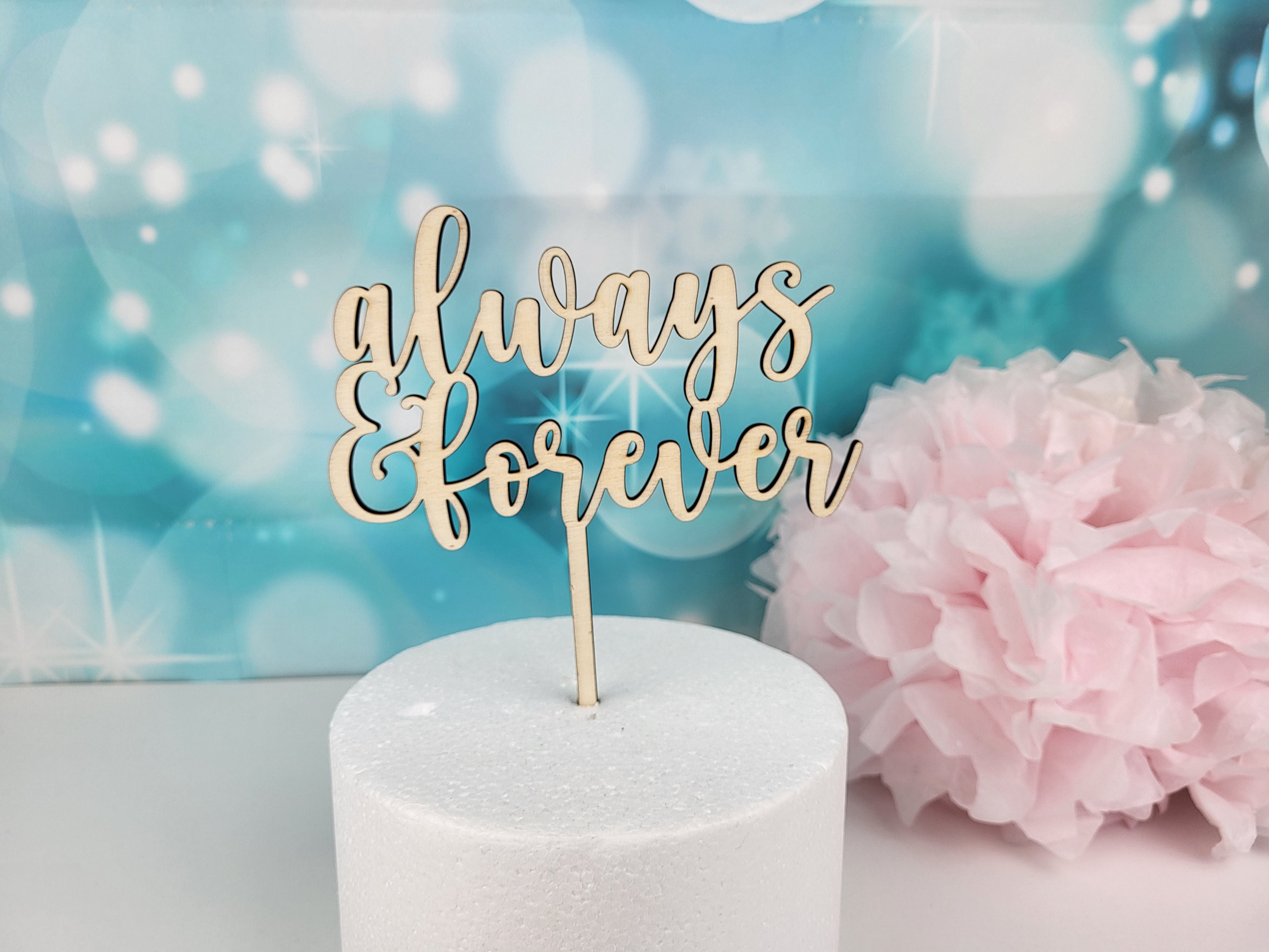 Cake Topper always & forever